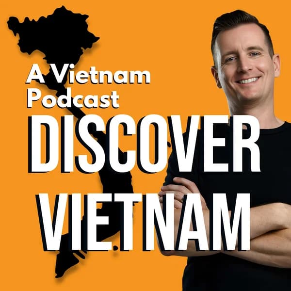 Cover art for Discover Vietnam: A Vietnam Podcast