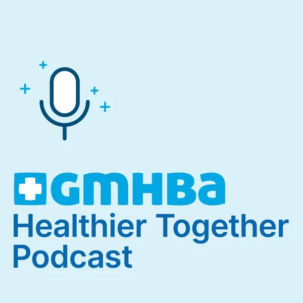 Cover art for GMHBA Healthier Together Podcast