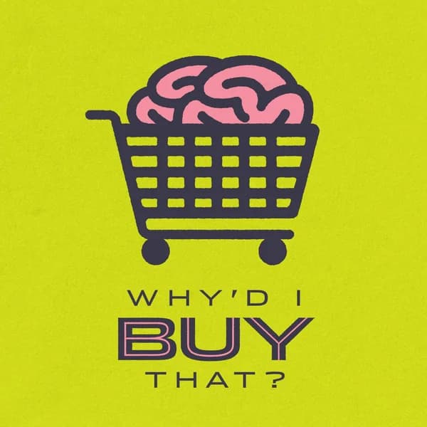 Cover art for Why'd I Buy That? An Advertising and Marketing Podcast