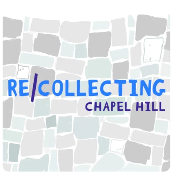 Cover art for Re/Collecting Chapel Hill