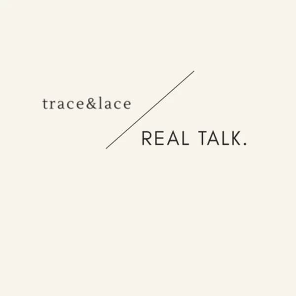 Cover art for Trace and Lace REAL Talk