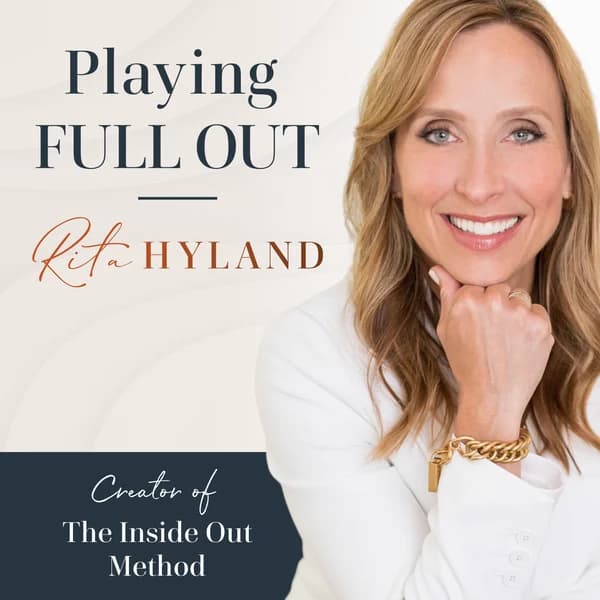 Cover art for Playing Full Out™ with Rita Hyland