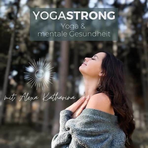 Cover art for YOGASTRONG - der Yoga Podcast. Yoga und mentale Gesundheit.