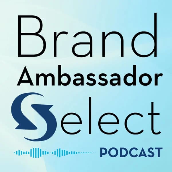 Cover art for Brand Ambassador Select Podcast