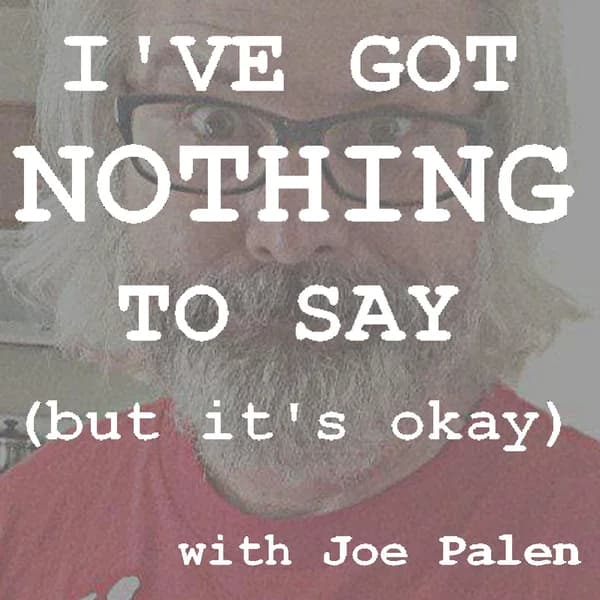 Cover art for I've Got Nothing To Say (but it's okay)