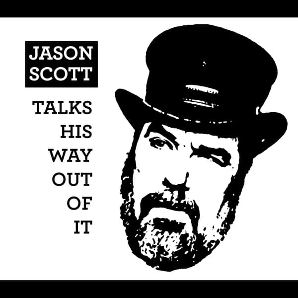 Cover art for Jason Scott Talks His Way Out of It