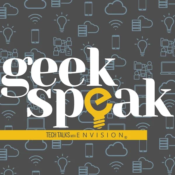 Cover art for Geek Speak - Tech Talks with Envision IT