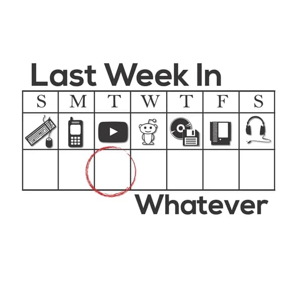 Cover art for Last Week In Whatever