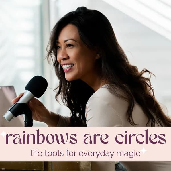 Cover art for Rainbows are Circles: Life Tools for Everyday Magic