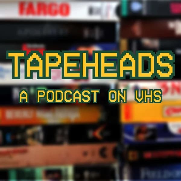 Cover art for Tapeheads: A Podcast on VHS