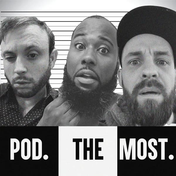 Cover art for Pod. The Most.