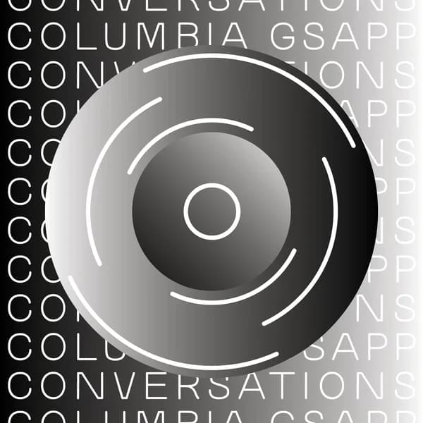 Cover art for GSAPP Conversations