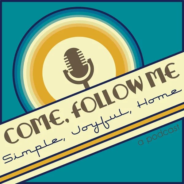 Cover art for Come, Follow Me: Simple Joyful Home