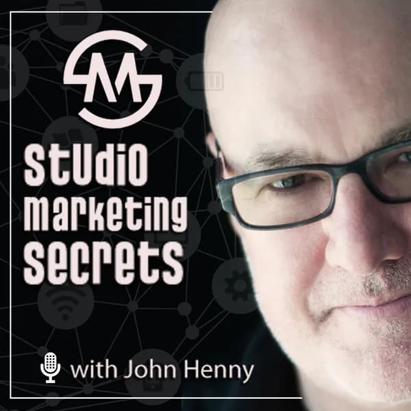 Cover art for Studio Marketing Secrets with John Henny