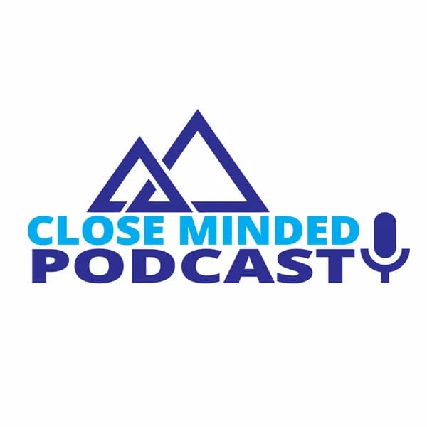 Cover art for Close Minded Podcast