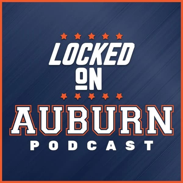Cover art for Locked On Auburn -  Daily Podcast On Auburn Tigers Football & Basketball