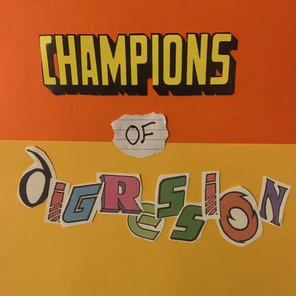 Cover art for Champions...of Digression!