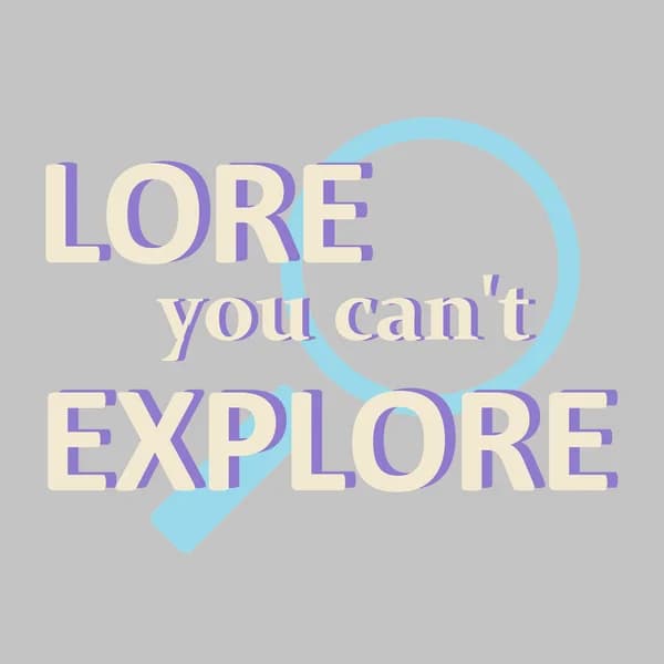 Cover art for Lore You Can't Explore
