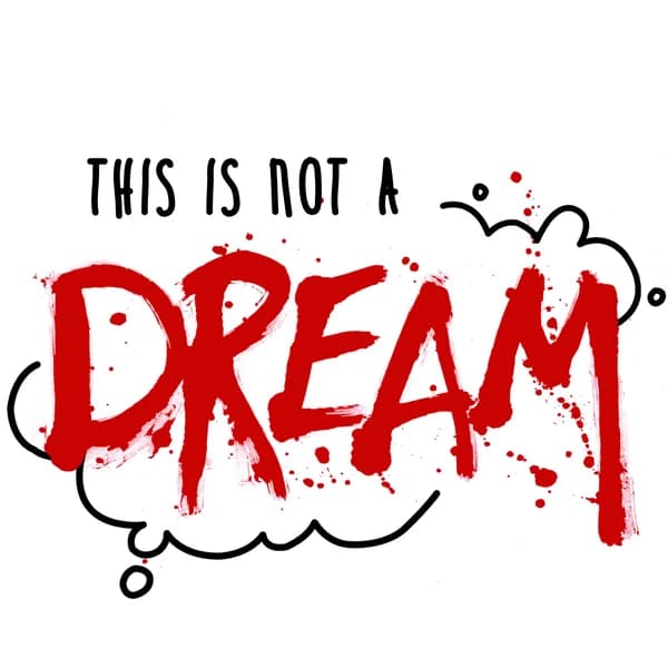 Cover art for This is Not a Dream: A True Crime Podcast