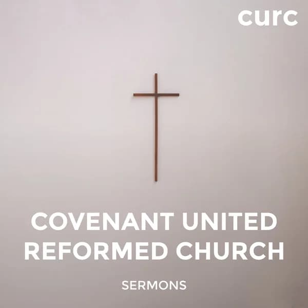 Cover art for CURC Sermons Archives - Covenant United Reformed Church