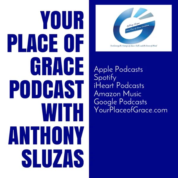 Cover art for Your Place Of Grace with Anthony Sluzas' Podcast