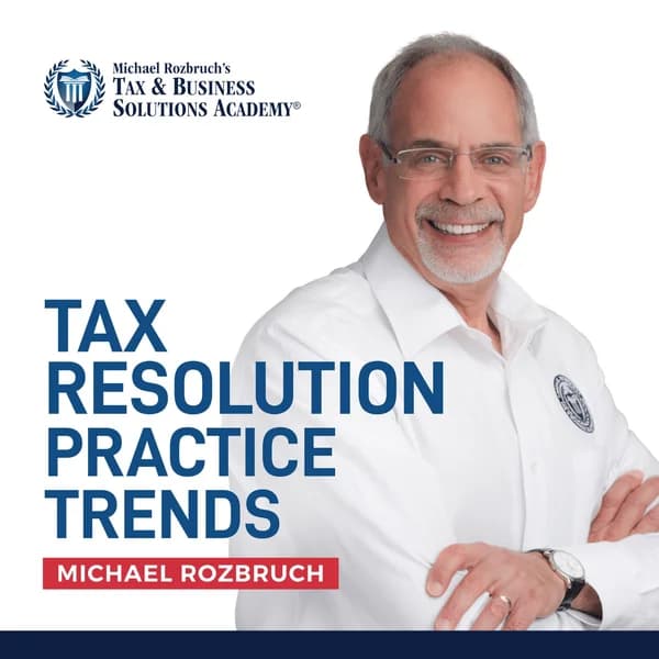 Cover art for Tax Resolution Practice Trends Podcast