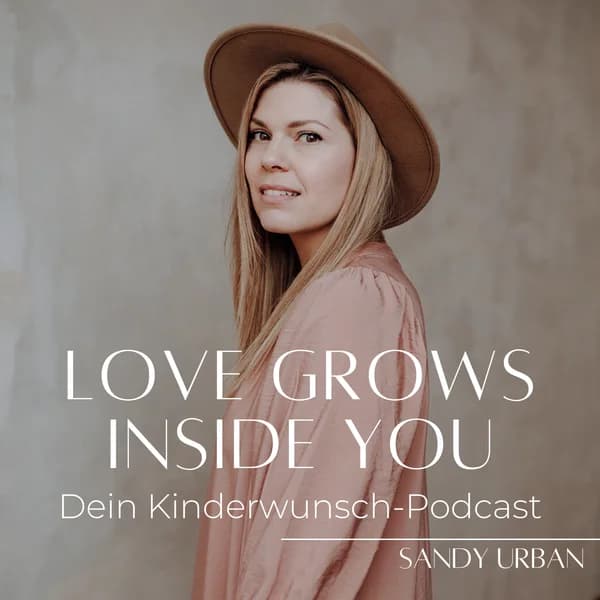 Cover art for Love Grows Inside You - Dein Podcast bei Kinderwunsch