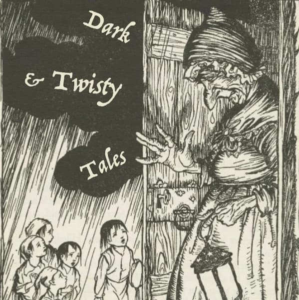 Cover art for Dark and Twisty Tales: folk stories and fairy tales for the unafraid.