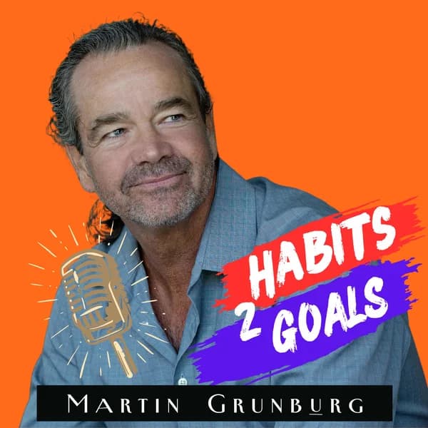 Cover art for Habits 2 Goals: The Habit Factor® Podcast with Martin Grunburg