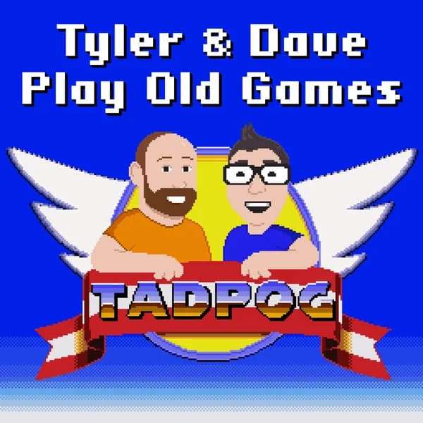 Cover art for TADPOG: Tyler and Dave Play Old Games