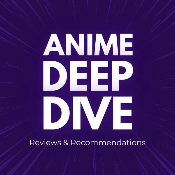 Cover art for Anime Deep Dive