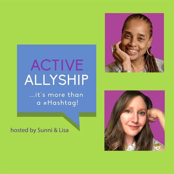 Cover art for Active Allyship...it's more than a #hashtag!"