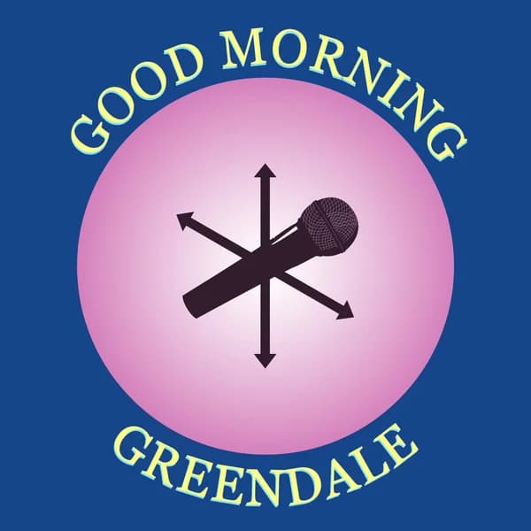 Cover art for Good Morning Greendale: A Community Podcast