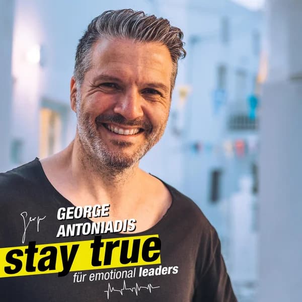 Cover art for Stay True für Unternehmer mit George Antoniadis