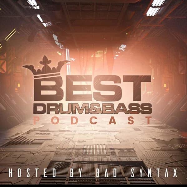 Cover art for Best Drum and Bass Podcast – Hosted by Bad Syntax | Neurofunk + DNB Weekly