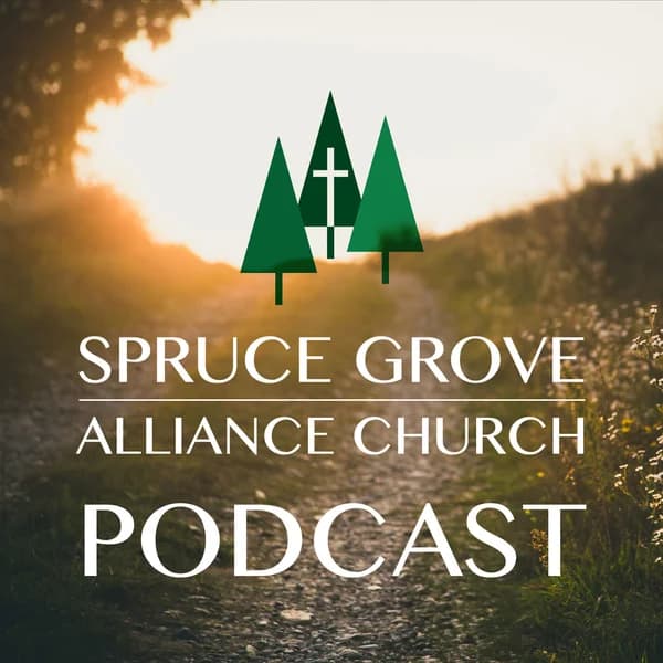 Cover art for Spruce Grove Alliance Church Podcast