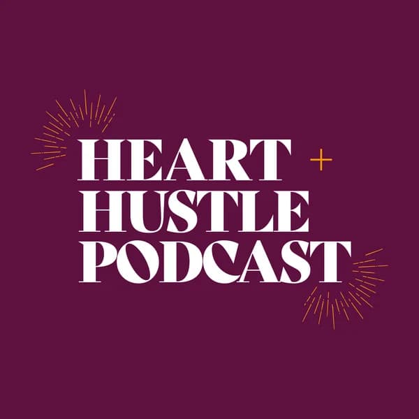Cover art for Heart + Hustle Podcast