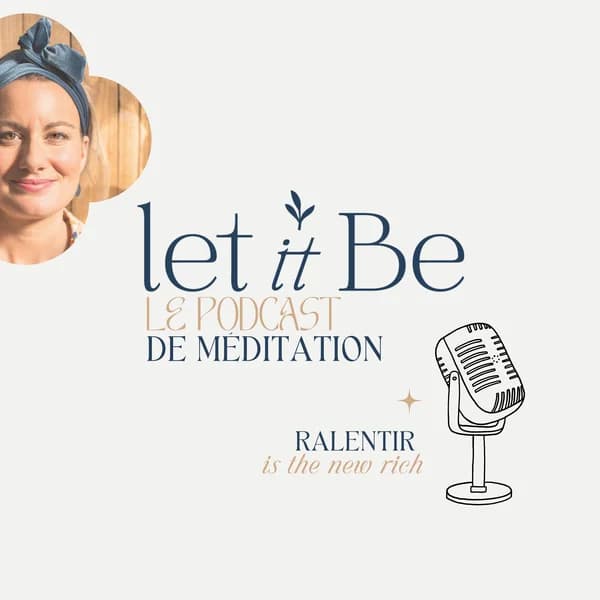 Cover art for Let it be, le podcast de méditation