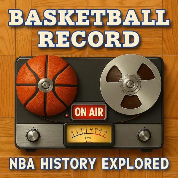 Cover art for NBA History Conversations: Basketball Record