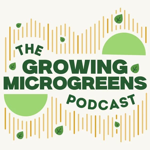 Cover art for Growing Microgreens Podcast