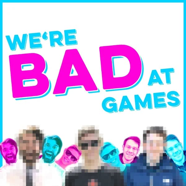 Cover art for We're Bad At Games