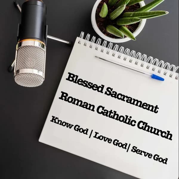 Cover art for Blessed Sacrament Roman Catholic Parish Podcast