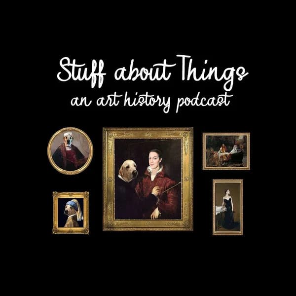 Cover art for Stuff about Things: An Art History Podcast
