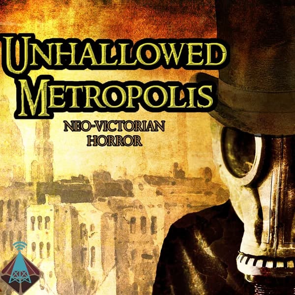 Cover art for Fandible: Unhallowed Metropolis Actual Play
