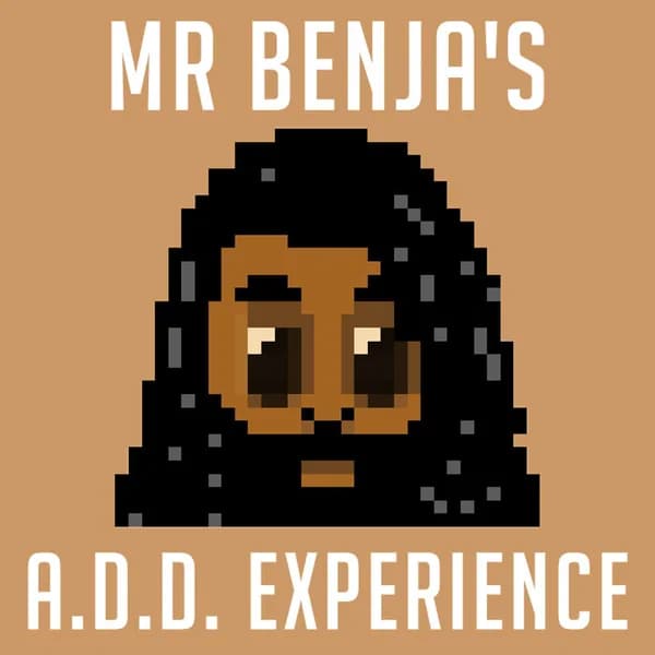 Cover art for Mr Benja's ADD Experience