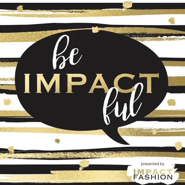 Cover art for Be Impactful by Impact Fashion