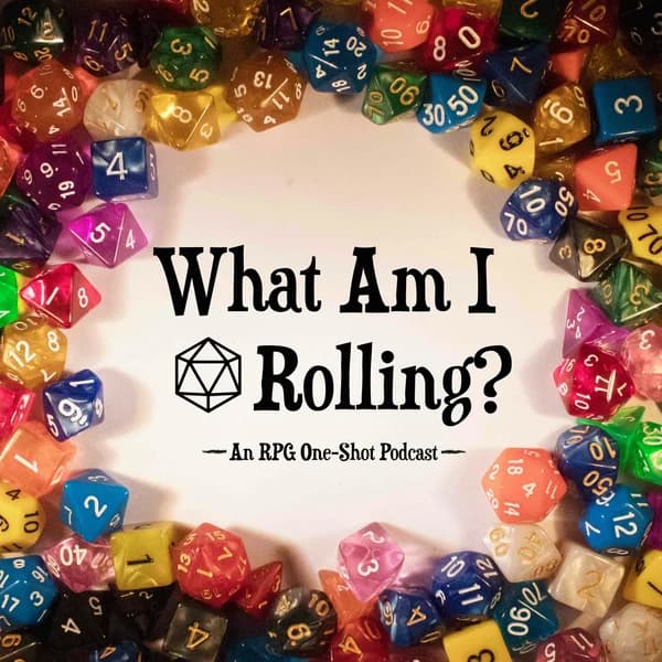 Cover art for What Am I Rolling?