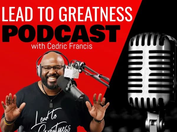 Cover art for Lead To Greatness Podcast