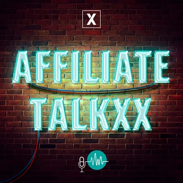 Cover art for Affiliate TalkxX – Affiliate Marketing Podcast