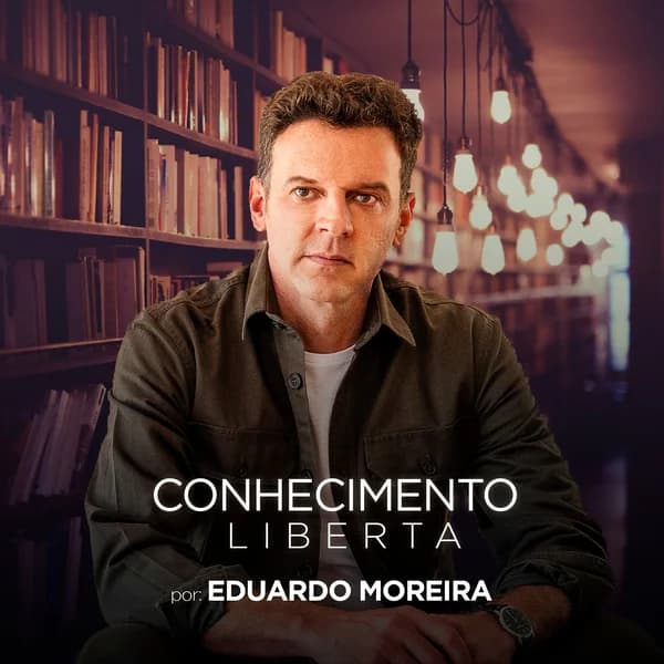 Cover art for Eduardo Moreira - Conhecimento Liberta